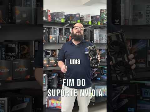 Nvidia Encerra Suporte às GTX 700, 900 e 1000: O Que Muda?