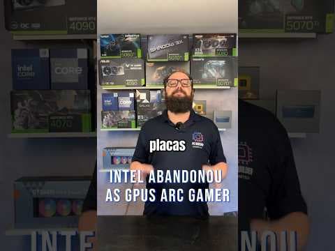 Intel Cancela Nova Geração de GPUs Gamer Arc: O Que Isso Significa?